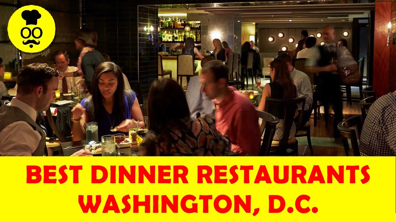 Best Dinner Restaurants and Places in Washington DC Best Dinner Restaurants and Places in Washington DC