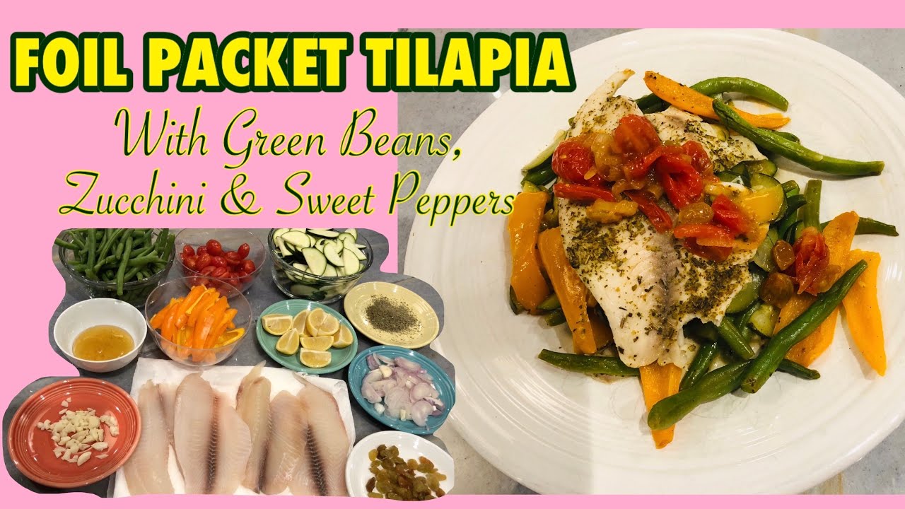 HOW TO COOK FOIL PACKET TILAPIA | FOIL PACKET TILAPIA WITH GREEN BEANS, ZUCCHINI & SWEET PEPPERS❤️ HOW TO COOK FOIL PACKET TILAPIA | FOIL PACKET TILAPIA WITH GREEN BEANS, ZUCCHINI & SWEET PEPPERS❤️
