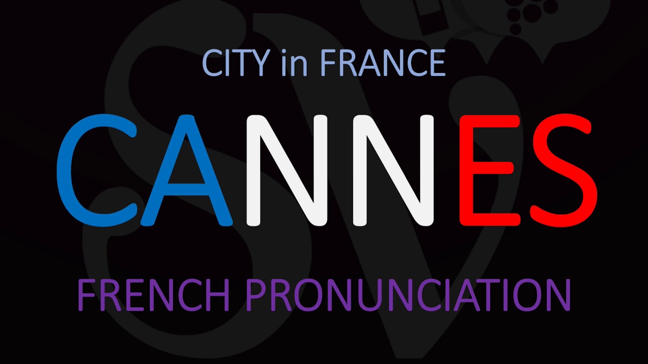 How to Pronounce Cannes? (CORRECTLY) 2020 Movie Festival | French Pronunciation How to Pronounce Cannes? (CORRECTLY) 2020 Movie Festival | French Pronunciation