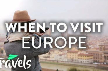When to Travel to Europe | MojoTravels