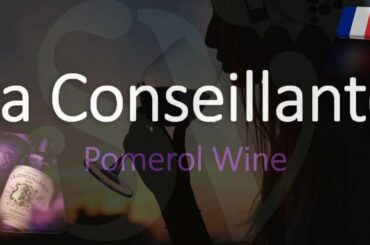 Château Info & How to Pronounce La Conseillante? Top Pomerol Bordeaux Wine