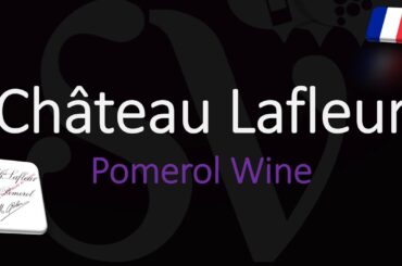 How to Pronounce Château Lafleur? Pomerol Bordeaux Wine Pronunciation