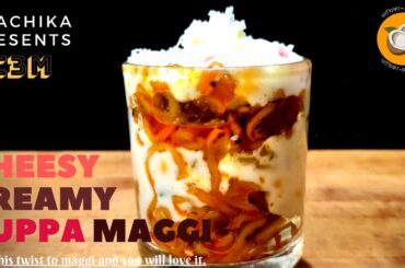Cheesy Creamy Cuppa Maggi [Recipe] [in Hindi]