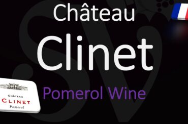 How to Pronounce Château Clinet? Pomerol Bordeaux Wine Pronunciation