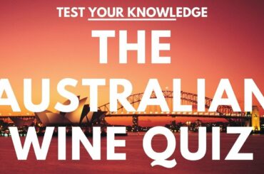 The Australian Wine Quiz - WSET style wine questions to test and quiz your knowledge