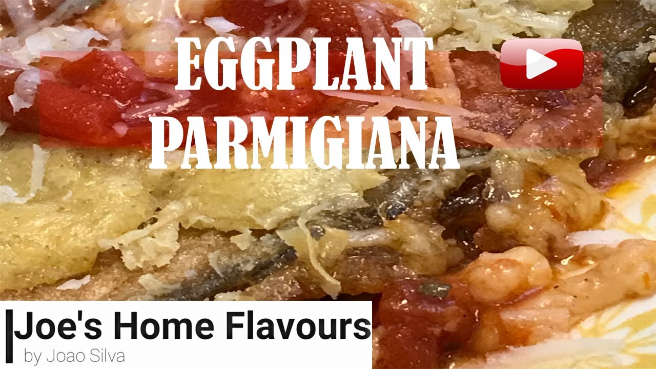 EGGPLANT/AUBERGINE PARMIGIANA EGGPLANT/AUBERGINE PARMIGIANA