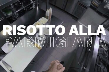 Risotto alla Parmigiana by Riccardo Camanini: Through The Eyes of The Chef | Fine Dining Lovers