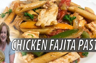 CHICKEN FAJITA PASTA 30 MINUTE ONE SKILLET MEAL RECIPE