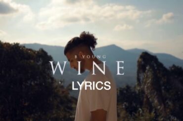 B Young - Wine (Lyrics)