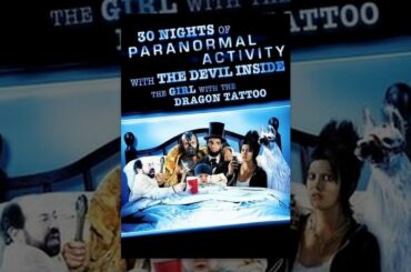 30 Nights of Paranormal Activity With the Devil Inside the Girl With the Dragon Tattoo
