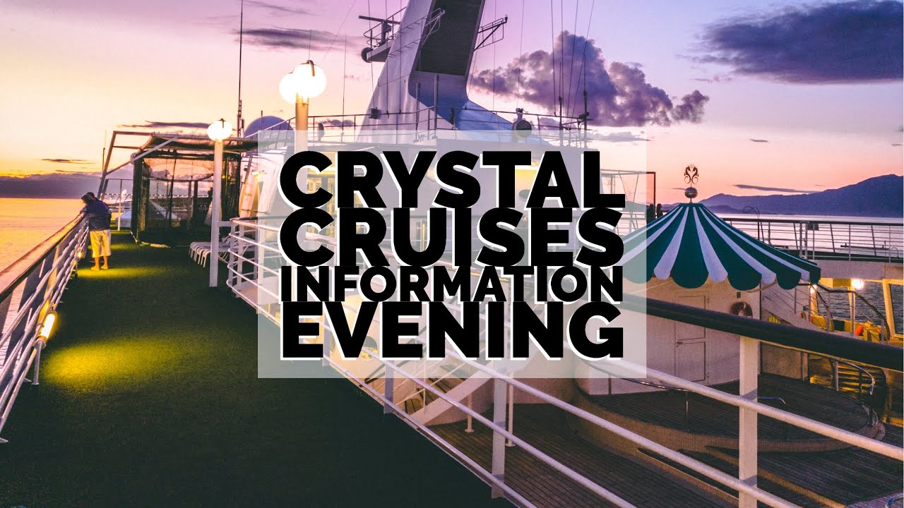 Crystal Cruises – Information & Wine Tasting Evening Crystal Cruises - Information & Wine Tasting Evening