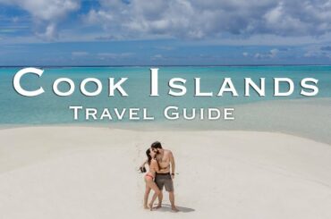 20 Cook Islands Essential Travel Tips | Perfect Vacation Guide