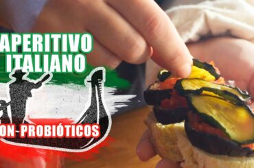 Aperitivo Italiano con Probióticos