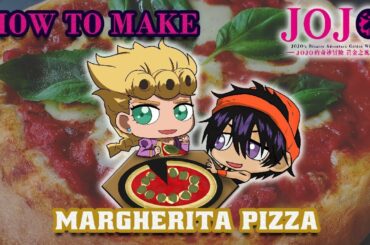 How To Make Margherita Pizza | Giorno Giovanna | JoJo's Bizarre Adventure | Anime Recipes