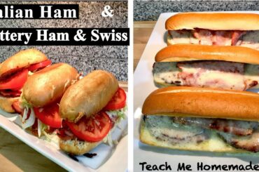 Italian Ham Sub | Hot Buttery Ham & Swiss Sub - Teach Me Homemade