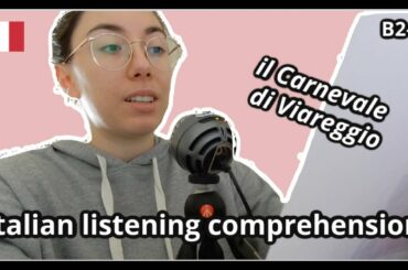 Italian listening comprehension: il Carnevale di Viareggio (B2-C1)
