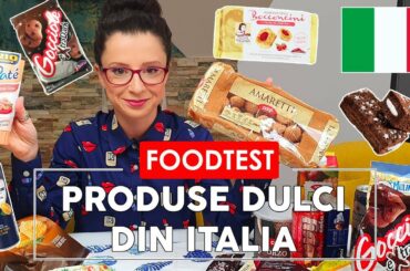 FOOD TEST DELICIOS - TESTEZ DULCIURI DIN ITALIA - Cele mai bune?