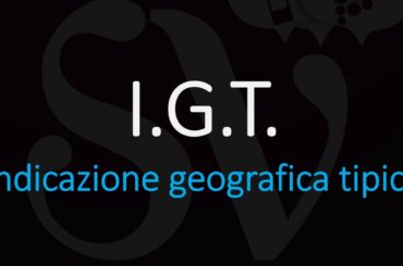 What is an IGT Wine In Italy? - How to Pronounce Indicazione Geografica Tipica