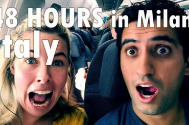48 Hours in Milan, Italy