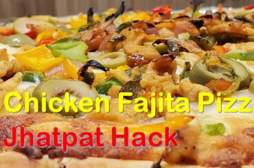 Chicken Fajita Pizza Jhatpat HACK Recipe