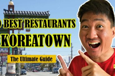 10 Best Restaurants in KOREATOWN