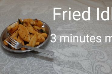 Fried Idli in only 3 minutes me