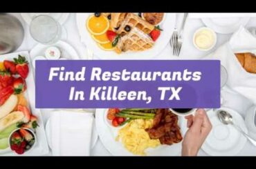 Find Restaurants In Killeen, TX