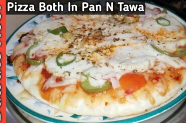 Pizza Both In Pan N Tawa | No Egg No oven  pizza  dough | No oven  chicken  salami  pizza