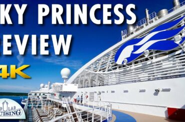 Sky Princess Tour & Sky Princess Review ~ Princess Cruises [4K Ultra HD]