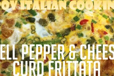 Bell Pepper & Cheese Curd Frittata - POV Italian Cooking Episode 109