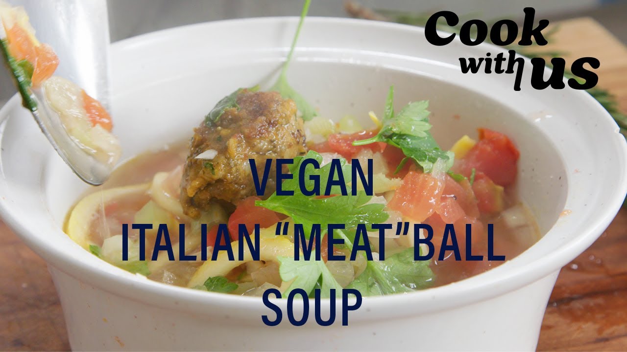 Vegan Italian Meatball Soup Recipe | Cook With Us | Well+Good Vegan Italian Meatball Soup Recipe | Cook With Us | Well+Good