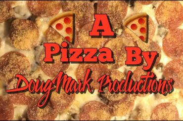 A PIZZA BY DOUGMARK!