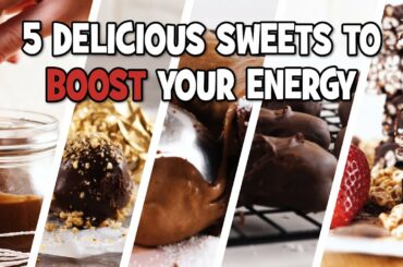 5 Delicious Sweets To Boost Your Energy - Yummy and Healthy