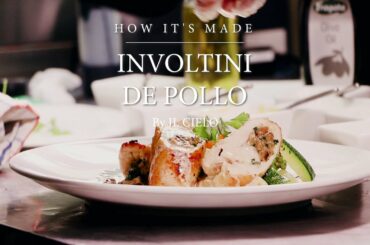 How It's Made - Involtini de Pollo by Il Cielo