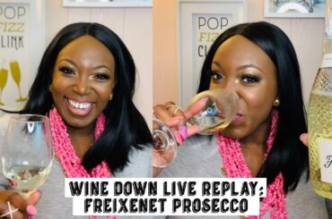 Wine Down LIVE Season 3 Episode 1: Freixenet Prosecco