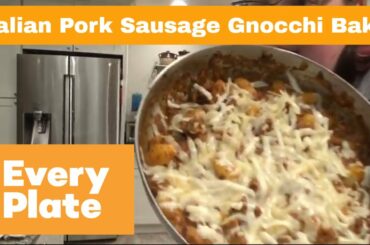 Italian Pork Sausage Gnocchi Bake - Every Plate