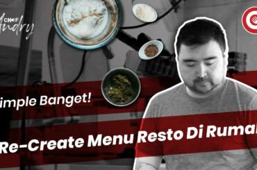 Chef Andry: Re-Create Menu Resto Di Rumah