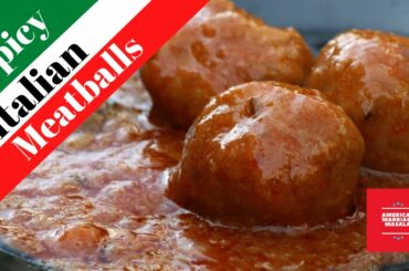 Spicy Italian Meatballs