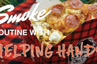 Smoke Presents Poutine with Helping Hands | The Smoke Show