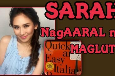 SARAH "Nag-AARAL ng MAGLUTO ng ITALIAN Food" para kay MATTEO GUIDICELLI