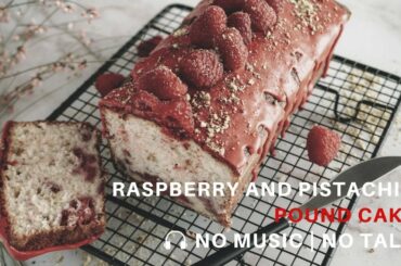 ASMR Cooking: Raspberry and Pistachio Pound Cake | Loaf Cake | No Music | No Talk