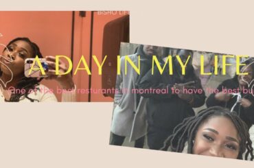 A DAY IN MY LIFE VLOG//BEST RESTAURANT IN MONTREAL