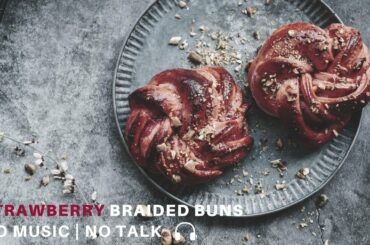 ASMR Cooking: Strawberry Braided Buns | Braided Dough | No Music | No Talk