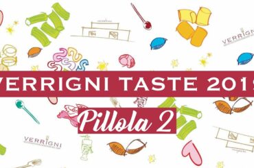 VERRIGNI al Taste di Firenze 2019 - Pillola 2