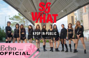 [KPOP IN PUBLIC] [1theK Contest] LOONA (이달의 소녀) "So What" Dance cover 커버댄스 by EchoDanceHK