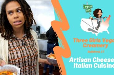 BEST VEGAN CHEESE in the Northeast? - Three Girls Vegan Creamery