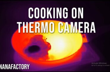 Household on Thermal camera! Cooking and more!