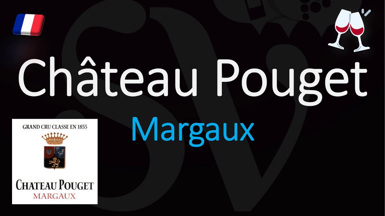 How to Pronounce Château Pouget? (CORRECTLY) 1855 Margaux Grand Cru French Wine Pronunciation How to Pronounce Château Pouget? (CORRECTLY) 1855 Margaux Grand Cru French Wine Pronunciation