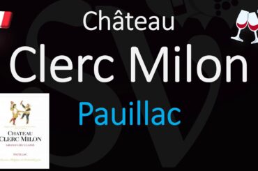 How to Pronounce Château Clerc Milon? (CORRECTLY) 1855 Pauillac Grand Cru French Wine Pronunciation