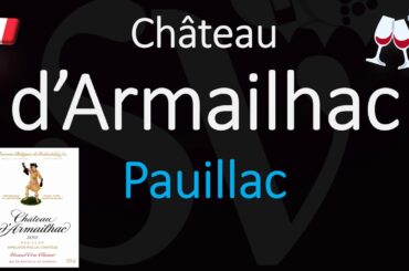 How to Pronounce Château d’Armailhac? (CORRECTLY) 1855 Pauillac Grand Cru French Wine Pronunciation